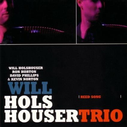 Reed Song - CD Audio di Will Holshouser