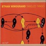 Tangled Tango - CD Audio di Ethan Winogrand