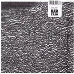 Red Trio - CD Audio di Red Trio