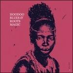 Hoodoo Blues - CD Audio di Roots Magic