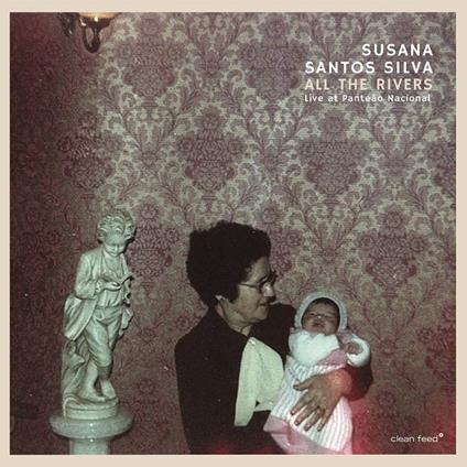 All the Rivers. Live at Panteao Nacional - CD Audio di Susana Santos Silva