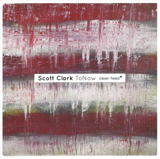To Now - CD Audio di Scott Clark