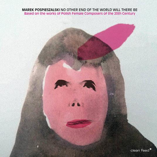 No Other End Of The World Will There Be - CD Audio di Marek Pospieszalski