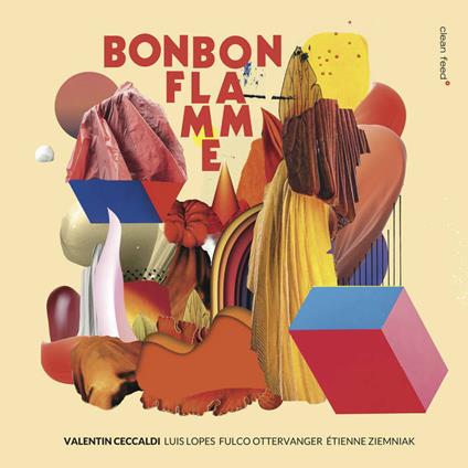 Bonbon Flame - CD Audio di Valentin Ceccaldi