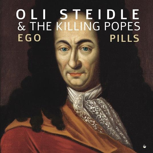 Ego Pills - CD Audio di Olie Steidle,Killing Popes