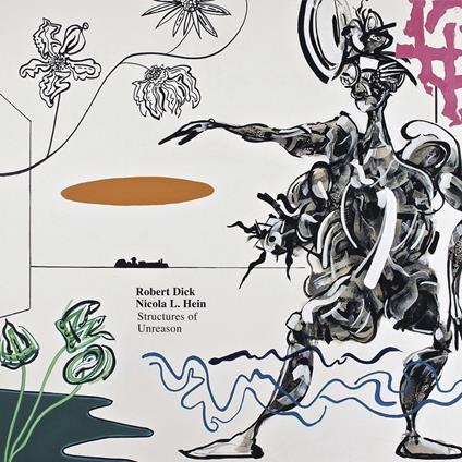 Structures Of Unreason - CD Audio di Robert Dick