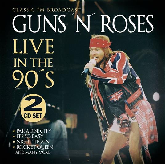 Live in the 90's - CD Audio di Guns N' Roses
