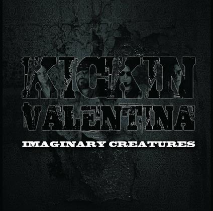 Imaginary Creatures - CD Audio di Kickin Valentina
