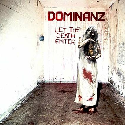 Let the Death Enter - CD Audio di Dominanz