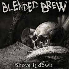 Shove it Down - CD Audio di Blended Brew