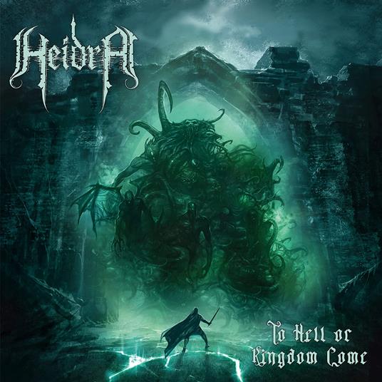 To Hell Or Kingdom Come - CD Audio di Heidra