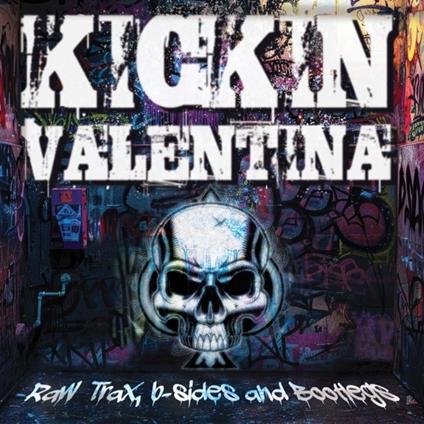 Raw Trax, B-Sides And Bootlegs - CD Audio di Kickin Valentina