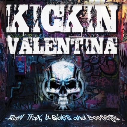 Raw Trax, B-Sides And Bootlegs - Vinile LP di Kickin Valentina