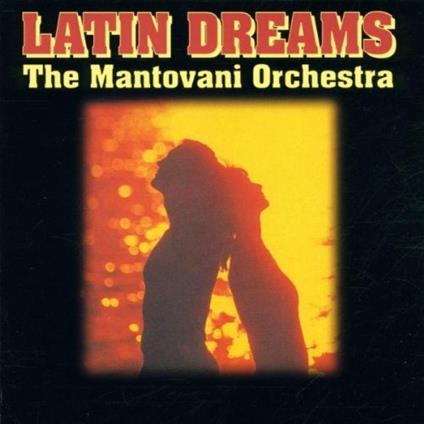 Latin Dreams - CD Audio di Mantovani Orchestra