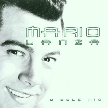O Solo Mio (Live '52 to '57) - CD Audio di Mario Lanza