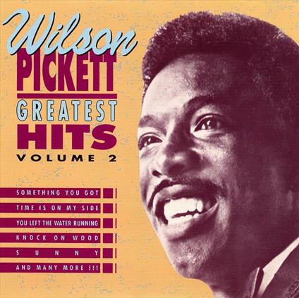 Greatest Hits vol.2 - CD Audio di Wilson Pickett