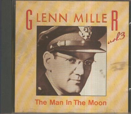 The Man In The Moon - CD Audio di Glenn Miller