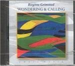 Wondering and Calling - CD Audio di Birgitte Grimstad