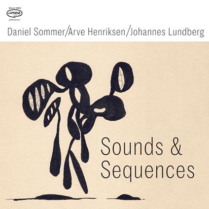 Sound & Sequences - Vinile LP di Arve Henriksen,Daniel Sommer,Johannes Lundberg