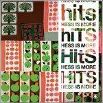 Hits - CD Audio di Hess Is More