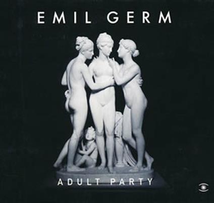 Adult Party - CD Audio di Emil Germ
