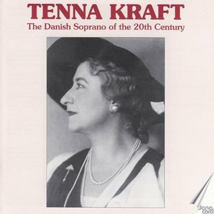 Tenna Kraft the Danish Soprano if the 20th Century - CD Audio di Giacomo Puccini