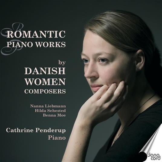Danish Women Composers Piano Music - CD Audio di Cathrine Penderup