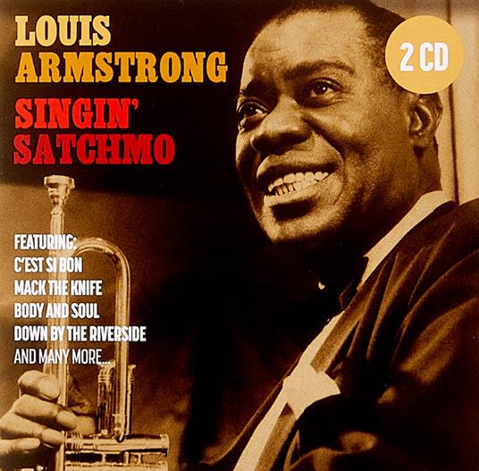 Singin' Satchmo - CD Audio di Louis Armstrong
