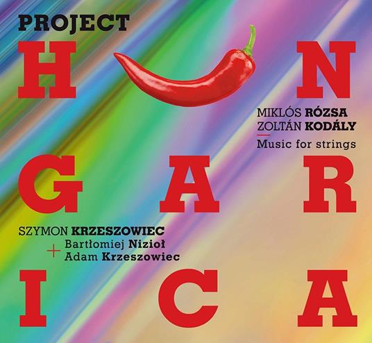 Project Hungarica - CD Audio di Zoltan Kodaly,Miklos Rozsa