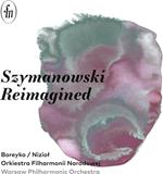 Szymanowski Reimagined