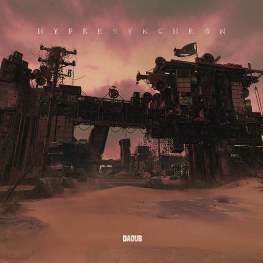 Hypersynchron - Vinile LP di Dadub