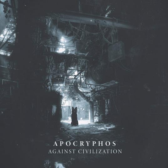 Apocryphos - Against Civilization - CD Audio di Apocryphos