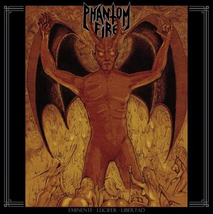 Eminente Lucifer Libertad - Vinile LP di Phantom Fire