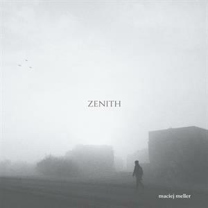 Zenith - CD Audio di Maciej Meller
