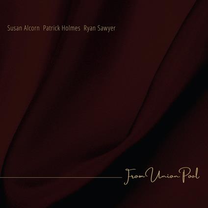 Live From Union Pool - CD Audio di Susan Alcorn