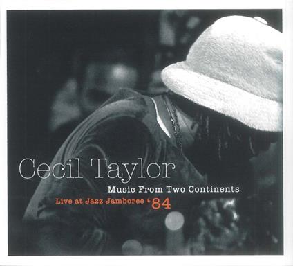 Music From Two Continents - Live At Jazz Jamboree - CD Audio di Cecil Taylor