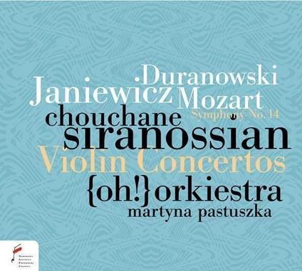 Chouchane Siranossian: Violin Concertos by Duranowski, Janiewicz & Mozart - CD Audio