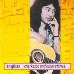 Cherkazoo and Other Stories - CD Audio di Ian Gillan