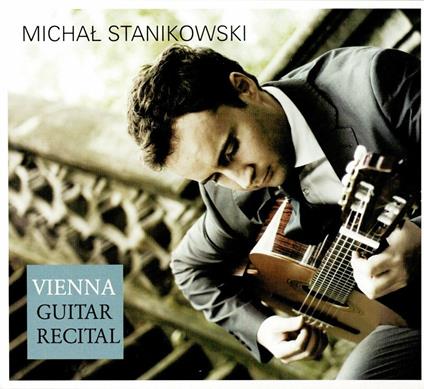 Michal Stanikowski: Vienna Guitar Recital - CD Audio