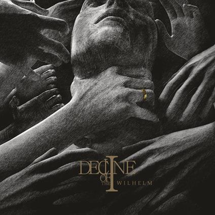 Wilhelm - Vinile LP di Decline of the I