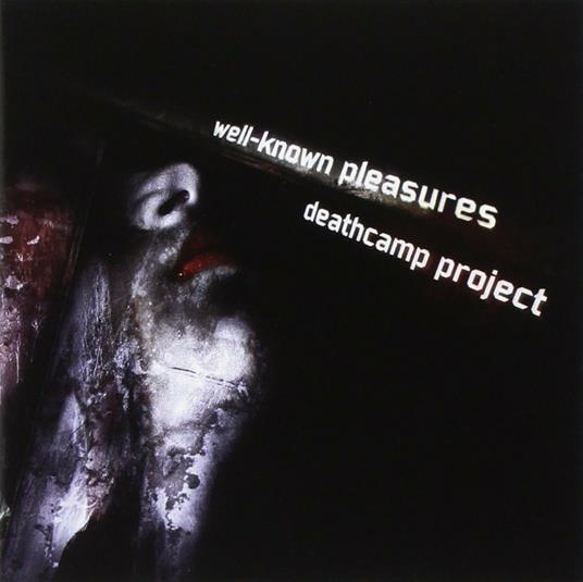 Well-Known Pleasures - CD Audio di Deathcamp Project