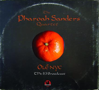 Ole Nyc. The 83 Broadcast - CD Audio di Pharoah Sanders