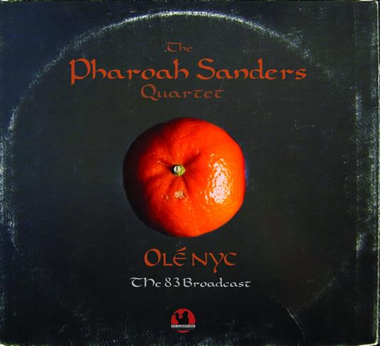 Ole Nyc. The 83 Broadcast - CD Audio di Pharoah Sanders