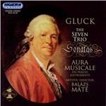 7 Sonate a tre - CD Audio di Christoph Willibald Gluck