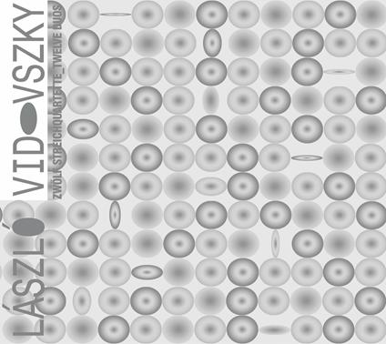 Zwolf Streichquartette_Twelve Duos - CD Audio di Laszlo Vidovszky