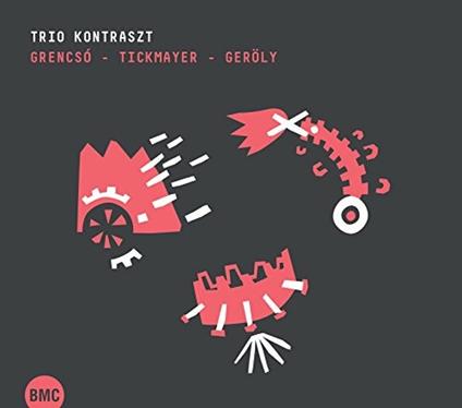 Grencs - Tickmayer - CD Audio di Trio Kontraszt