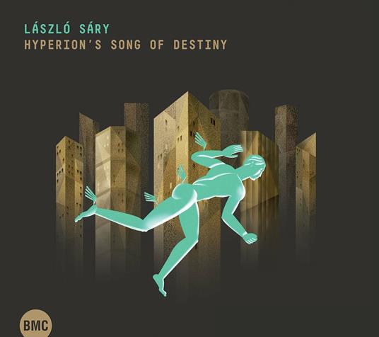 Hyperion's Song Of Destiny - CD Audio di Laszlo Sary
