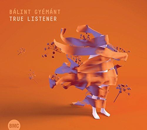 True Listener - CD Audio di Balint Gyemant