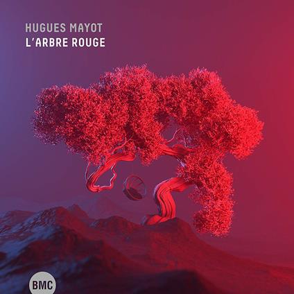 L'Arbre Rouge - CD Audio di Hugues Mayot