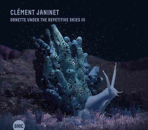 Ornette Under The Repetitive Skies III - CD Audio di Clément Janinet
